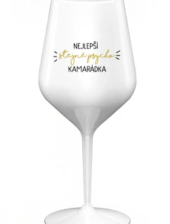 NEJLEPŠÍ STEJNĚ PSYCHO KAMARÁDKA - bílá nerozbitná sklenice na víno 470 ml
