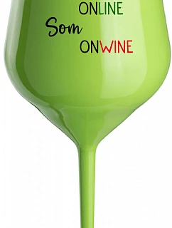 Nie som ONLINE, som ONWINE - zelený nerozbitný pohár na víno 470 ml
