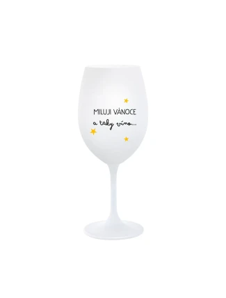 MILUJI VÁNOCE A TAKY VÍNO - bílá  sklenice na víno 350 ml
