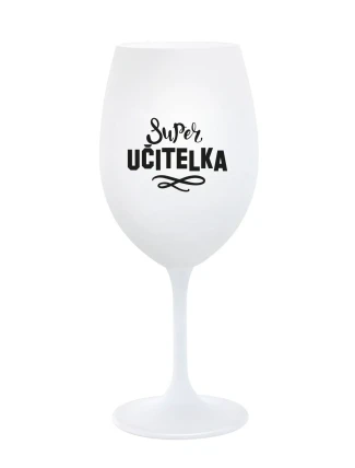 SUPER UČITELKA - bílá sklenice na víno 350 ml 