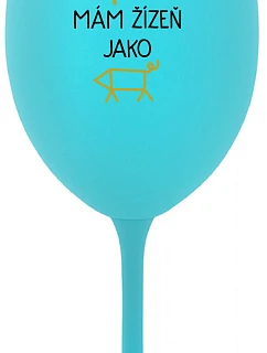 Nikto sa ma nemôže dotknúť, mám pás ako zápästie - tyrkysový pohár na víno 350 ml
