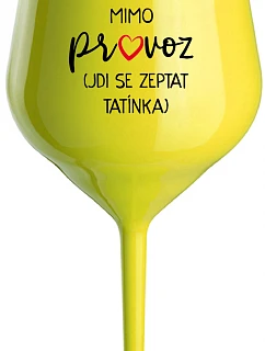 MAMA VYPADÁ (CHODÍ SA STRETNÚŤ S TATÍNKOM) - žltý nerozbitný pohár na víno 470 ml