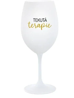 TEKUTÁ TERAPIE - bílá  sklenice na víno 350 ml
