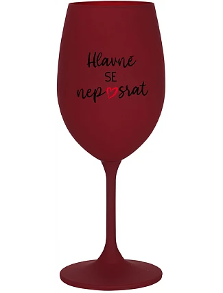 NAJDÔLEŽITEJŠIE NEZABUDNITE - burgundský pohár na víno 350 ml