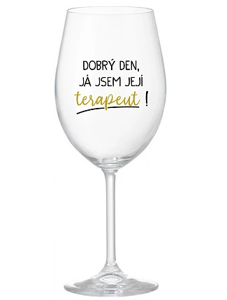 DOBRÝ DEŇ, JEM TERAPEUTE! - číry pohár na víno 350 ml