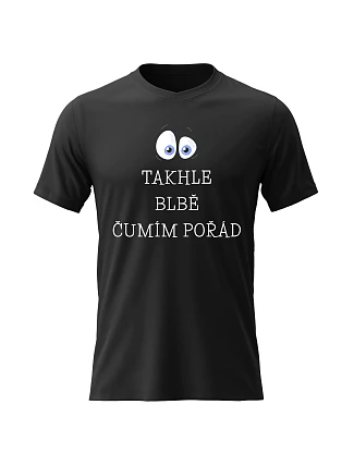 Pánske bavlnené tričko s potlačou - I'M LOOKING SO BAD NOW - čierne Pánske bavlnené tričko s potlačou - I'M LOOKING SO BAD NOW - čierne