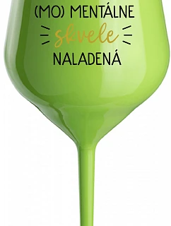 I AM (MO)MENTALLY GREAT - zelený nerozbitný pohár na víno 470 ml