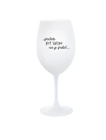 ...PRETOŽE BYŤ TATOM NIE JE PRDEL... - biely pohár na víno 350 ml