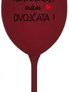 Nemôžete ma prehliadnuť, mám DVOJČATÁ! - vínový pohár na víno 350 ml