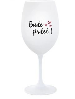 BUDE PRDEL! - pohár na biele víno 350 ml
