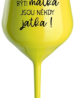 Byť matkou je niekedy obed! - žltý nerozbitný pohár na víno 470 ml