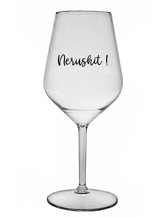 NERUSHIT! - priehľadný nerozbitný pohár na víno 470 ml