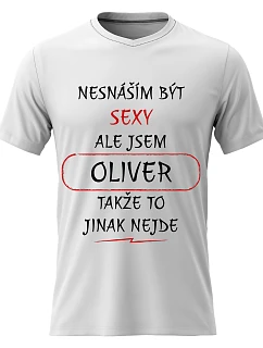 Pánske bavlnené tričko s potlačou - I HATE BEING SEXY BUT I AM OLIVER - biele