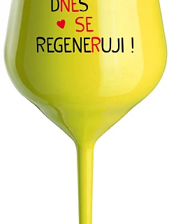 TODAY I REGENERATE! - žltý nerozbitný pohár na víno 470 ml