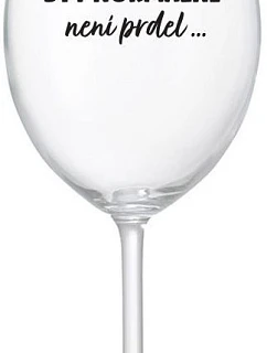 ...KEĎŽE BYŤ NORMÁLNY NIE JE PRELIMINÁRNE... - číry pohár na víno 350 ml