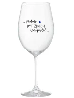 ...PROTOŽE BÝT ŽENICH NENÍ PRDEL... - čirá sklenice na víno 350 ml