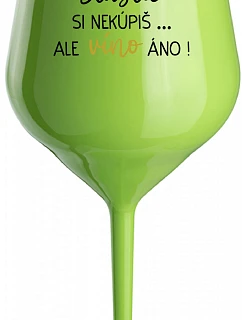 Šťastie si nekúpite, ale víno áno! - zelený nerozbitný pohár na víno 470 ml