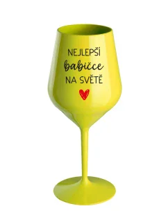NEJLEPŠÍ BABIČCE NA SVĚTĚ - žlutá nerozbitná sklenice na víno 470 ml