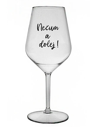 NESMELI A NESPADLI! - číry nerozbitný pohár na víno 470 ml