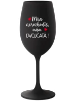 MŇA NEROZHODÍŠ, MÁM DVOJČATÁ! - čierny pohár na víno 350 ml