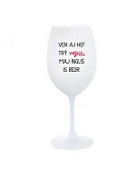 VEN AJ HEF THREE VAJNS, MAJ ÍNGLIŠ IS BEDR. - pohár na biele víno 350 ml