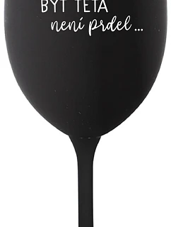 ...Pretože byť otcom nie je vtip... - čierny pohár na víno 350 ml