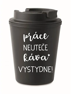PRÁCA NEVYHOVUJE, KÁVA VÝBORNÁ! - čierny termohrnček 300 ml