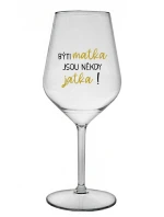 BÝTI MATKA JSOU NĚKDY JATKA! - čirá nerozbitná sklenice na víno 470 ml