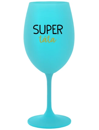 SUPER TÁTA - tyrkysová sklenice na víno 350 ml